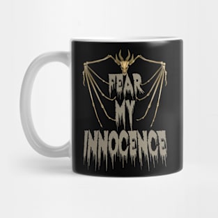 Fear My Innocence Mug